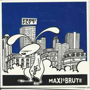 Frootfly - Maxi Brute FLAC