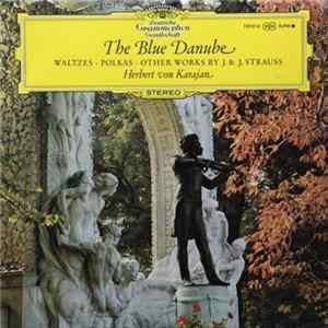 Herbert von Karajan - The Blue Danube (Waltzes • Polkas • Other Works By J. & J. Strauss) FLAC