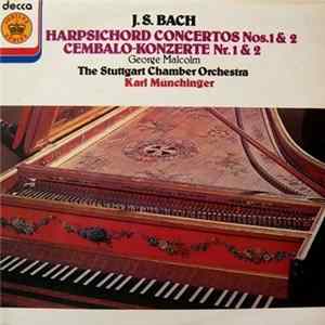 J. S. Bach - George Malcolm With Stuttgart Chamber Orchestra Conducted By Karl Münchinger - Harpsichord Concertos Nos 1 & 2 FLAC