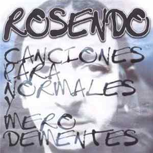 Rosendo - Canciones Para Normales Y Mero Dementes FLAC