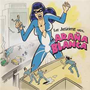 Los Justicieros - Los Justicieros Contra... La Araña Blanca FLAC