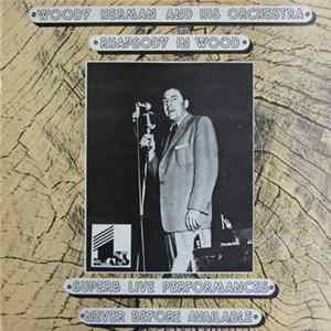 Woody Herman And His Orchestra - Rhapsody In Wood FLAC