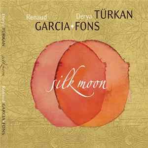 Renaud Garcia-Fons, Derya Turkan - Silk Moon FLAC