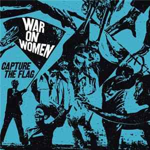 War On Women - Capture The Flag FLAC