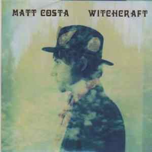 Matt Costa - Witchcraft FLAC