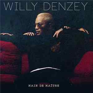 Willy Denzey - Main De Maitre FLAC