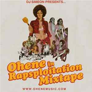 O'hene Savant - DJ Simeon presents ... Ohene in Rapsploitation Mixtape FLAC