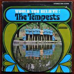 The Tempests - Would You Believe! FLAC