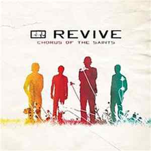 Revive - Chorus Of The Saints FLAC