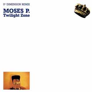 Moses P. - Twilight Zone (5th Dimension Remix) FLAC