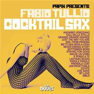 Papik Presents Fabio Tullio - Cocktail Sax FLAC