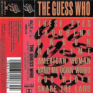 The Guess Who - American Woman, These Eyes & Other Hits FLAC