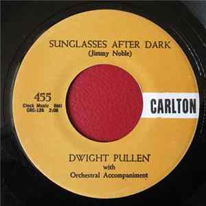 Dwight Pullen - Sunglasses After Dark / Teen Age Bug FLAC