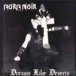 Aura Noir - Dreams Like Deserts FLAC
