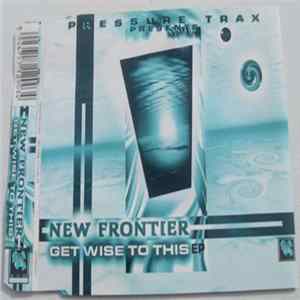 New Frontier - Get Wise To This EP FLAC