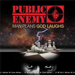 Public Enemy - Man Plans God Laughs FLAC