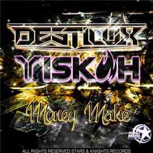 Destilux & Yiskah - Money Make FLAC