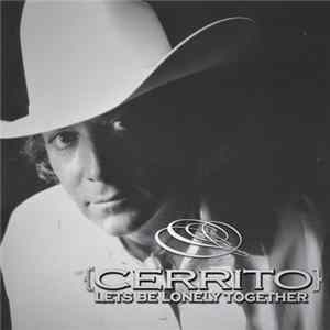 Cerrito - Let's Be Lonely Together FLAC