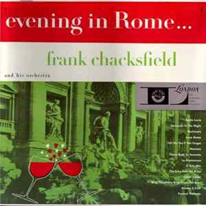 Frank Chacksfield And His Orchestra - Evening In Rome... FLAC