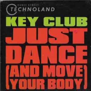 Key Club - Just Dance (And Move Your Body) FLAC