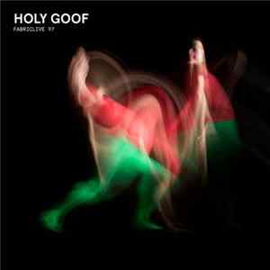 Holy Goof - Fabriclive 97 FLAC
