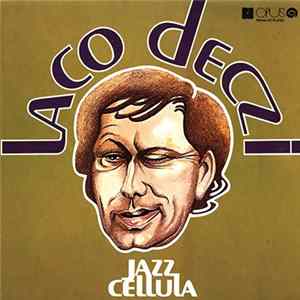 Laco Deczi, Jazz Cellula - Jazz Cellula FLAC