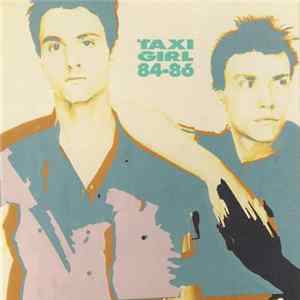 Taxi Girl - 84-86 FLAC