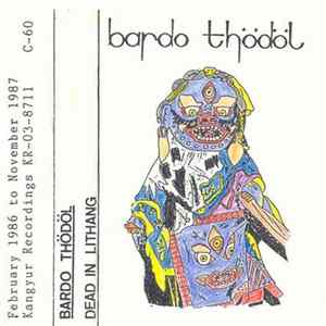 Bardo Thödöl - Dead In Lithang FLAC