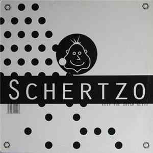 Schertzo - Keep The Dream Alive FLAC