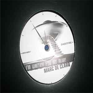 Marc de Clarq - I'm Waiting For My Alien FLAC