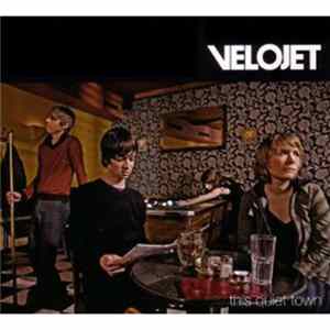 Velojet - This Quiet Town FLAC