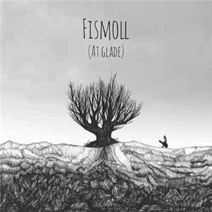 Fismoll - (At Glade) FLAC