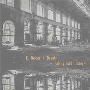 C. Reider / Desohll - Falling Into Disrepair FLAC
