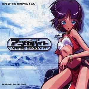 DJ Sharpnel - アニメガバイト = Anime Gabba It! FLAC