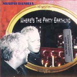 Murph Daniels - Where's The Party Earthling FLAC