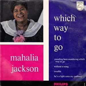 Mahalia Jackson - Which Way To Go FLAC