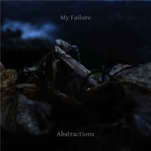 My Failure - Abstractions FLAC