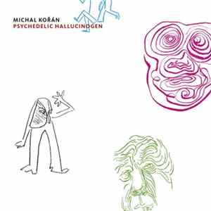 Michal Kořán - Psychedelic Hallucinogen FLAC
