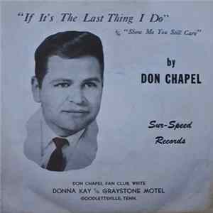 Don Chapel - If It's The Last Thing I Do / Show Me You Still Care FLAC