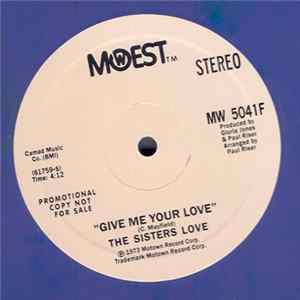 The Sisters Love - Give Me Your Love FLAC