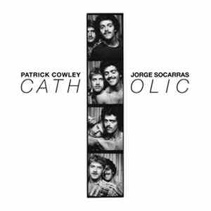 Patrick Cowley & Jorge Socarras - Catholic FLAC