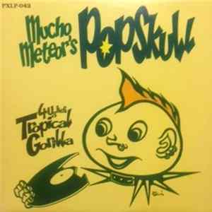 Tropical Gorilla - Mucho Meteors Popskull FLAC