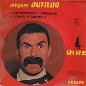 Jacques Dufilho - 4 - La Conférence Du Policier / Le Valet De Chambre FLAC