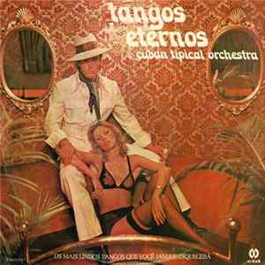 Cuban Tipical Orchestra - Tangos Eternos FLAC
