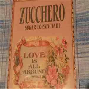 Zucchero - Love Is All Around (Still) FLAC