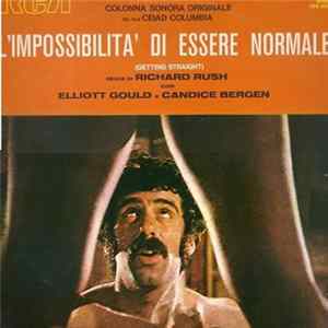 Ronald Stein - L'Impossibilità Di Essere Normale ("Getting Straight" Colonna Sonora Originale) FLAC