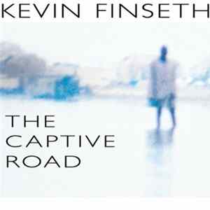 Kevin Finseth - The Captive Road FLAC