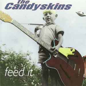 The Candyskins - Feed It FLAC