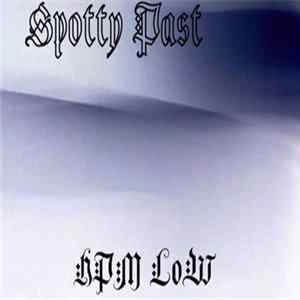 HPM LoW - Spotty Past FLAC