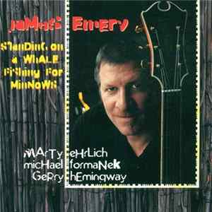 James Emery - Standing On A Whale Fishing For Minnows FLAC